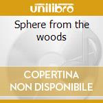 Sphere from the woods cd