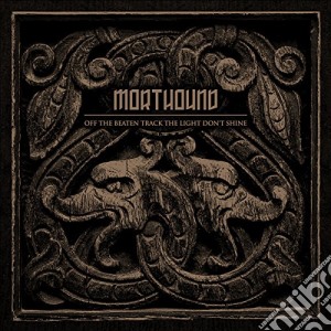 Morthound - Off The Beaten Track The Light cd musicale di Morthound