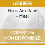 Haus Am Rand - Meel cd