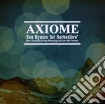 Axiome - Ten Hymns For Sorbetiere