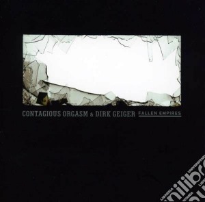 Contagious Orgasm/di - Fallen Empires cd musicale di Orgasm/di Contagious