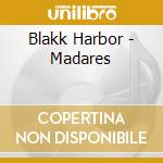 Blakk Harbor - Madares cd