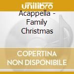 Acappella - Family Christmas cd
