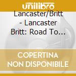 Lancaster/Britt - Lancaster Britt: Road To Jerusalem cd