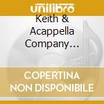Keith & Acappella Company Lancaster - Only God: A Cappella Worship cd
