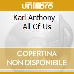 Karl Anthony - All Of Us cd