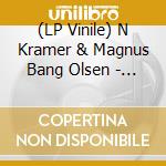 (LP Vinile) N Kramer & Magnus Bang Olsen - Pastoral Blend vinile
