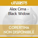 Alex Cima - Black Widow cd musicale di Alex Cima