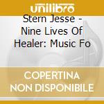 Stern Jesse - Nine Lives Of Healer: Music Fo cd