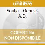Soulja - Genesis A.D. cd