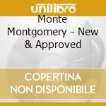 Monte Montgomery - New & Approved cd