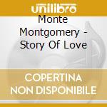 Monte Montgomery - Story Of Love cd