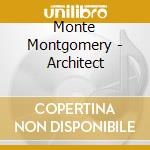 Monte Montgomery - Architect cd