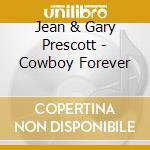 Jean & Gary Prescott - Cowboy Forever cd