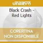 Black Crash - Red Lights cd