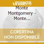 Monte Montgomery - Monte Montgomery At Workplay cd musicale di Monte Montgomery