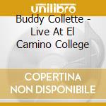 Buddy Collette - Live At El Camino College cd