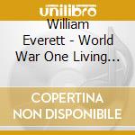 William Everett - World War One Living History Project cd musicale di William Everett