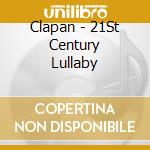 Clapan - 21St Century Lullaby cd