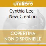 Cynthia Lee - New Creation cd