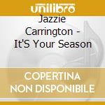 Jazzie Carrington - It'S Your Season cd