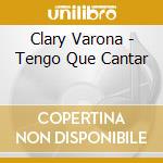 Clary Varona - Tengo Que Cantar cd