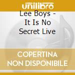 Lee Boys - It Is No Secret Live