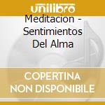 Meditacion - Sentimientos Del Alma cd