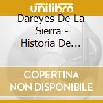 Dareyes De La Sierra - Historia De Tantas cd musicale di Dareyes De La Sierra