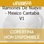 Ramones De Nuevo - Mexico Cantaba V1 cd