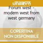Forum west - modern west from west germany cd