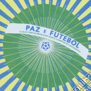 Paz E Futebolby Jazzanova cd musicale di ARTISTI VARI