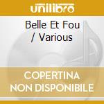 Belle Et Fou / Various cd musicale di JAZZANOVA