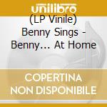 (LP Vinile) Benny Sings - Benny... At Home lp vinile di Benny Sings