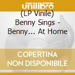 (LP Vinile) Benny Sings - Benny... At Home vinile