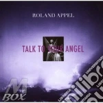 Roland Appel - Talk To Your Angel cd