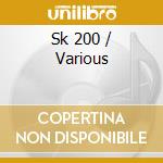 Sk 200 / Various cd