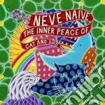 (LP Vinile) Neve Naive - The Inner Peace Of Cat And Bird vinile
