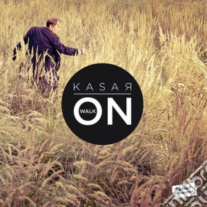 Kasar - Walk On cd musicale di Kasar