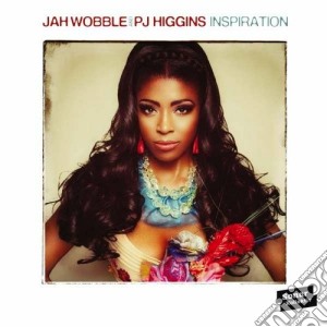 Jah Wobble Presents PJ Higgins - Inspiration cd musicale di Jah presents Wobble