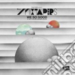 (LP Vinile) Mixtapers (The) - We So Good