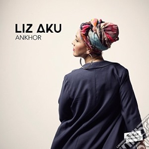 Liz Aku - Ankhor cd musicale di Liz Aku