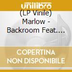 (LP Vinile) Marlow - Backroom Feat. Pete Josef lp vinile di Marlow