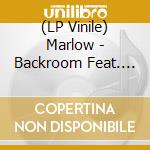 (LP Vinile) Marlow - Backroom Feat. Pete Josef vinile