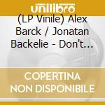 (LP Vinile) Alex Barck / Jonatan Backelie - Don't Hold Back lp vinile di Alex & backel Barck