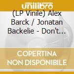 (LP Vinile) Alex Barck / Jonatan Backelie - Don't Hold Back vinile