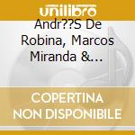 Andr??S De Robina, Marcos Miranda & Alejandro Cayetano - Miranda Seg??N De Robina: Improvisaci??N, Experimentaci??N Y Electroac??Stica cd