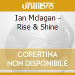 Ian Mclagan - Rise & Shine cd