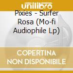 Pixies - Surfer Rosa (Mo-fi Audiophile Lp) cd