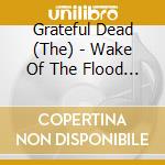 Grateful Dead (The) - Wake Of The Flood (Numbered Ed.)